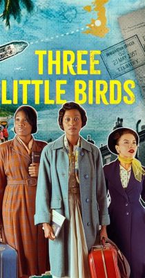 Three Little Birds – A Melodic Escape Into Optimism and Rhythmic Tranquility