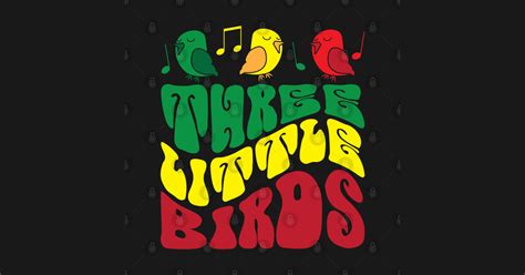  Three Little Birds – เพลงเร้กเก้ที่ร้องเพื่อความหวังและสันติสุข